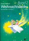 Weihnachtslieder Band 2 (+CD) für Sopranblockflöte und Klavier Weihnachtslieder Band 2 (+CD) für Sopranblockflöte und Klavier