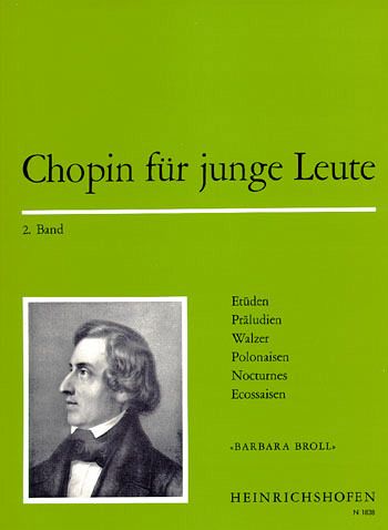 Chopin für junge Leute Band 2 Etüden, Präludien, Walzer für Klavier Chopin für junge Leute Band 2 Etüden, Präludien, Walzer für Klavier