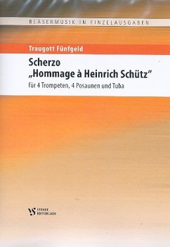 Cover Scherzo Hommage ŕ Heinrich Schütz für 4 Trompeten, 4 Posaunen und Tuba Partitur und Spielpartituren