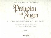Präludien und Fugen aus dem Wohltemperierten Klavier Band 2 für Orgel Präludien und Fugen aus dem Wohltemperierten Klavier Band 2 für Orgel