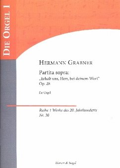 Partita sopra Erhalt uns Herr bei deinem Wort op.28 für Orgel