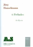 6 Préludes für Klavier 6 Préludes für Klavier