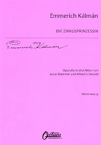 Die Zirkusprinzessin Klavierauszug (dt) Die Zirkusprinzessin Klavierauszug (dt)