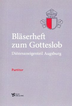 Bläserheft zum Gotteslob - Diözese Augsburg für Blechbläser-Ensemble (Gesang ad lib) Spielpartitur