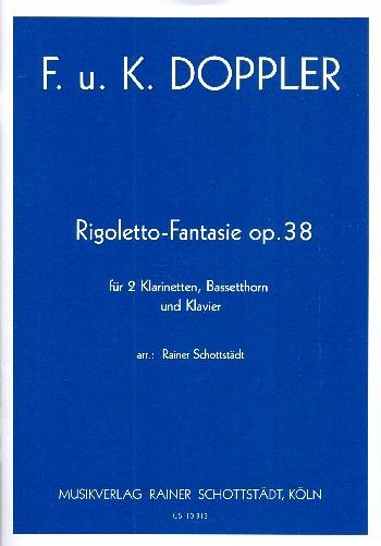 Rigoletto-Fantasie op.38 für 2 Klarinetten, Bassetthorn und Klavier Schottstädt, R., Bearb.