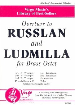 Ouverture to Ruslan and Ludmilla for 8 brass instruments score and parts Ouverture to Ruslan and Ludmilla for 8 brass instruments score and parts