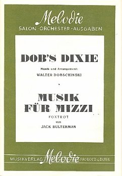 Cover Musik für Mizzi und Bob's Dixie: für Salonorchester Direktion und Stimmen