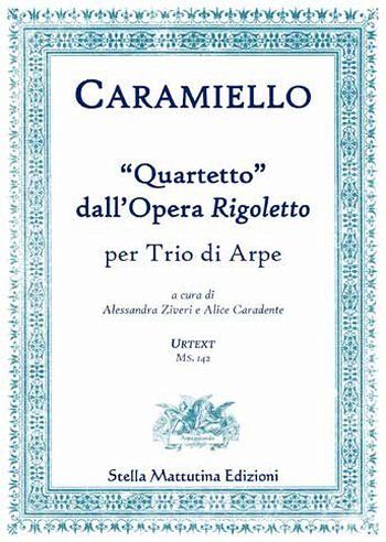 Quartetto dall'Opera Rigoletto for 3 harps score and parts Quartetto dall'Opera Rigoletto for 3 harps score and parts