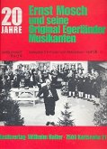20 Jahre Ernst Mosch und seine Original Egerländer Musikanten Band 8 für Klavier (Akkordeon) 20 Jahre Ernst Mosch und seine Original Egerländer Musikanten Band 8 für Klavier (Akkordeon)