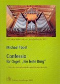 Confessio über Ein feste Burg ist unser Gott für Orgel Confessio über Ein feste Burg ist unser Gott für Orgel