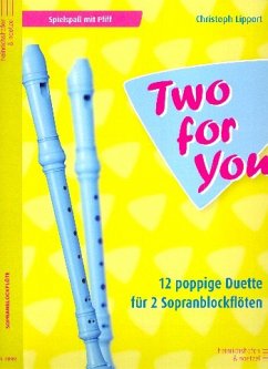 Two for you für 2 Sopranblockflöten (Begleitung ad lib)