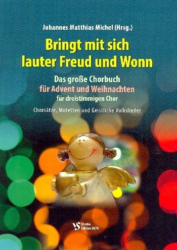Bringt mit sich lauter Freud und Wonn für gem Chor (SAM) (z.T. mit Instrumenten) Partitur Bringt mit sich lauter Freud und Wonn für gem Chor (SAM) (z.T. mit Instrumenten) Partitur