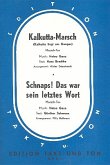 Schnaps das war sein letztes Wort und Kalkutta-Marsch: für Salon-Orchester