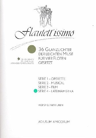 Flautettissimo Band 4 - Lateinamerika: für 4 Flöten 4 Spielpartituren Flautettissimo Band 4 - Lateinamerika: für 4 Flöten 4 Spielpartituren
