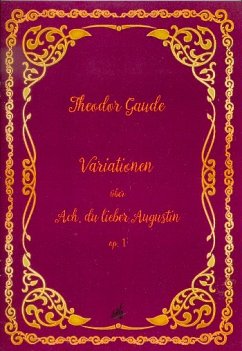 Cover Variationen über Ach du lieber Augustin op.1 für flöte und Gitarre Partitur und Stimme