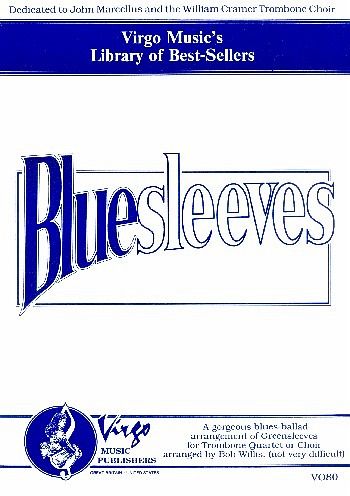 Bluesleeves (Greensleeves) for 4 trombones score and parts Bluesleeves (Greensleeves) for 4 trombones score and parts