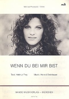Wenn du bei mir bist : Einzelausgabe Gesang und Klavier Wenn du bei mir bist : Einzelausgabe Gesang und Klavier