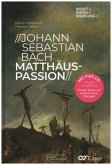 Johann Sebastian Bach Matthäus-Passion (+CD) gebunden Johann Sebastian Bach Matthäus-Passion (+CD) gebunden