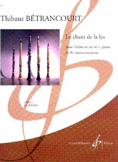 Le chant de la lys pour clarinette et piano Le chant de la lys pour clarinette et piano