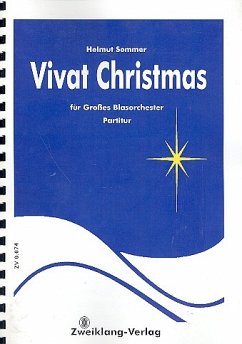 Vivat Christmas für Blasorchester Partitur und Stimmen Vivat Christmas für Blasorchester Partitur und Stimmen