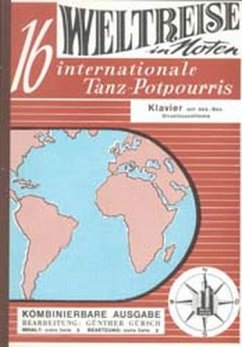 Weltreise in Noten: 16 internationale Tanzpotpourris für Orchester Klavier-Direktion