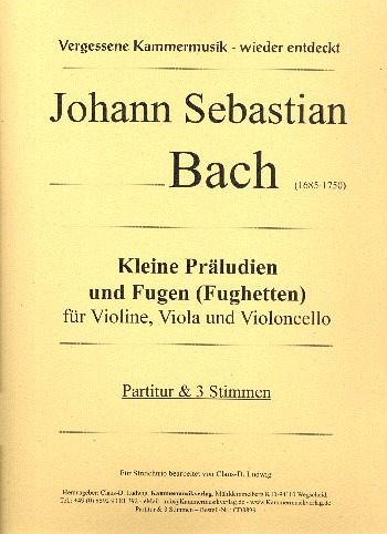 Kleine Präludien und Fugen (Fughetten) für Violine, Viola und Violoncello Partitur und Stimmen