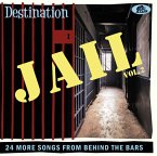 Destination Jail Vol. 2 - 24 More Songs From Behin