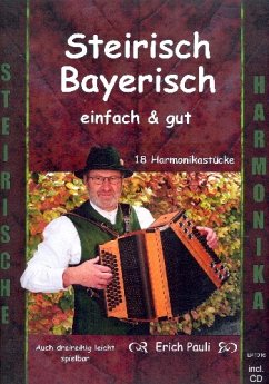 Cover Steirisch Bayerisch einfach & gut (+CD) für Steirische Handharmonika in Griffschrift