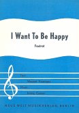 II want to be happy: Einzelausgabe Gesang und Klavier