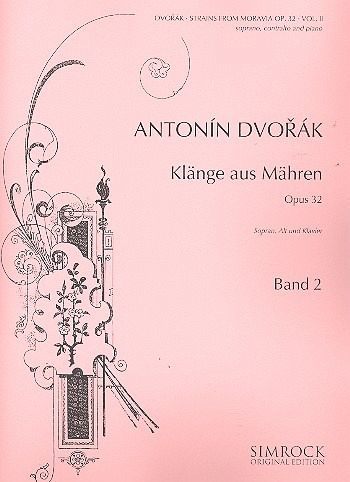 Klänge aus Mähren op.32 Band 2 Duette für Sopran, Alt und klavier (dt/en/ts) Klänge aus Mähren op.32 Band 2 Duette für Sopran, Alt und klavier (dt/en/ts)