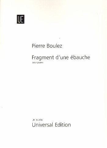 Boulez, P: Fragment d'une ébauche