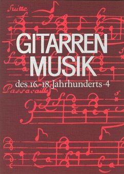 Gitarrenmusik des 16.-18. Jahrhunderts Band 4