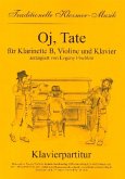 Oj Tate für Klarinette, Violine und Klavier Stimmen Oj Tate für Klarinette, Violine und Klavier Stimmen