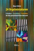 24 Orgelminiaturen für Orgel 24 Orgelminiaturen für Orgel