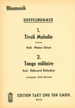 Cover Tivoli Melodie und Tango Militair: für Blasorchester