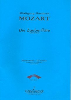 Ouvertüre zu Die Zauberflöte für 4 Klarinetten und Baßklarinette Partitur und Stimmen