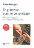 Un guitariste pour les compositeurs - Remarques et suggestions sur la composition pour guitare (+MP3-Fichier) Un guitariste pour les compositeurs - Remarques et suggestions sur la composition pour guitare (+MP3-Fichier)