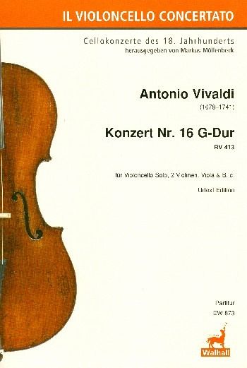 Konzert G-Dur Nr.16 RV413 für Violoncello solo, 2 Violinen, Viola und Bc Partitur