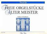 Freie Orgelstücke alter Meister Freie Orgelstücke alter Meister