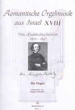 Romantische Orgelmusik aus Israel Band 18 für Orgel