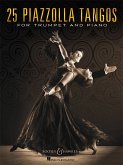 25 Piazzolla Tangos: für Trompete und Klavier 25 Piazzolla Tangos: für Trompete und Klavier