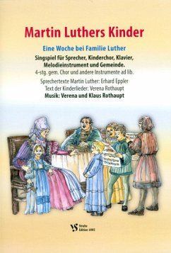 Cover Marthin Luthers Kinder für Sprecher, Kinderchor, Klavier, Melodieinstrument und Gemeinde Partitur