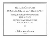 Orgelmusik im Gottesdienst Band 4 Zeitgenössische Orgelmusik im Gottesdienst