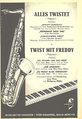 Alles twistet und Twist mit Freddy: für Salonorchester Alles twistet und Twist mit Freddy: für Salonorchester