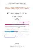 11 langsame Stücke für Altflöte und Klavier Klavierpartitur 11 langsame Stücke für Altflöte und Klavier Klavierpartitur