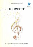 Instrumentallehrgang Trompete für die Instrumentalprüfungen D1, D2, D3 Neuausgabe 2018