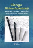 Thüringer Weihnachtsliederheft für 3-4 Blockflöten (SATB) Spielpartitur Thüringer Weihnachtsliederheft für 3-4 Blockflöten (SATB) Spielpartitur