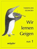 Wir lernen Geigen Band 1 Eine Schule für Kinder im Gruppen- und Einzelunterricht Wir lernen Geigen Band 1 Eine Schule für Kinder im Gruppen- und Einzelunterricht