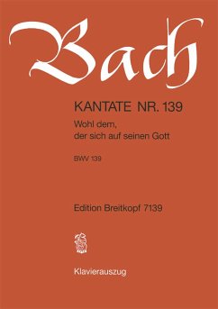 Wohl dem der sich auf seinen Gott Kantate Nr.139 BWV139 Klavierauszug (dt) Cover Wohl dem der sich auf seinen Gott Kantate Nr.139 BWV139 Klavierauszug (dt)