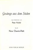 Gesänge aus dem Süden nach Gedichten von Peter Huchel für Gesang und Klavier Gesänge aus dem Süden nach Gedichten von Peter Huchel für Gesang und Klavier